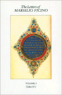 The Letters of Marsilio Ficino: Volume 3: Volume 3