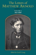 The Letters of Matthew Arnold v. 4; 1871-1878