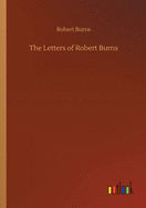 The Letters of Robert Burns