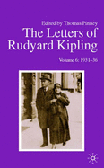 The Letters of Rudyard Kipling V6 1931-36: Volume 6