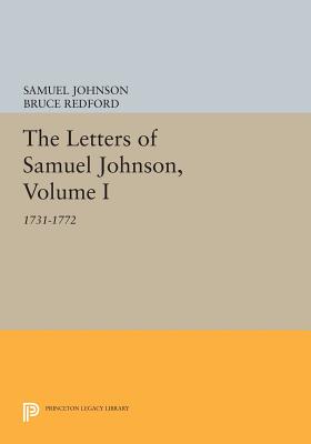 The Letters of Samuel Johnson, Volume I: 1731-1772 - Johnson, Samuel, and Redford, Bruce (Editor)