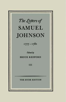 The Letters of Samuel Johnson: Volume III: 1777-1781 - Johnson, Samuel, and Redford, Bruce (Editor)