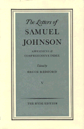 The Letters of Samuel Johnson, Volume V: Appendices and Comprehensive Index