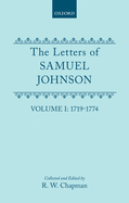 The Letters of Samuel Johnson with Mrs. Thrale's Genuine Letters to Him: Volume 1: 1719-1774 Letters 1-369