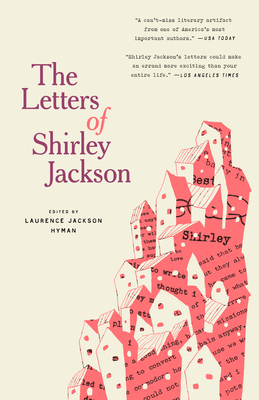 The Letters of Shirley Jackson - Jackson, Shirley, and Hyman, Laurence Jackson (Editor), and Murphy, Bernice M (Contributions by)