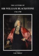 The Letters of Sir William Blackstone - Prest, Wilfrid (Editor)