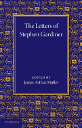 The Letters of Stephen Gardiner