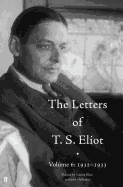 The Letters of T. S. Eliot Volume 6: 1932-1933