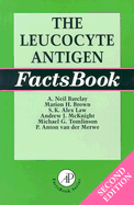 The Leucocyte Antigen Factsbook - Barclay, Neil A, and Law, S K Alex, and McKnight, Andrew J