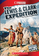 The Lewis & Clark Expedition (Cornerstones of Freedom: Third Series)