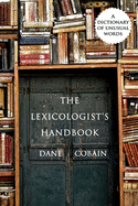 The Lexicologist's Handbook: A Dictionary of Unusual Words