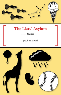 The Liar's Asylum - Appel, Jacob M