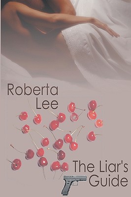 The Liar's Guide - Lee, Roberta