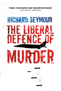 The Liberal Defence of Murder