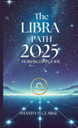 The Libra Path: Your Daily 2025 Horoscope Guide