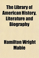 The Library of American History, Literature and Biography