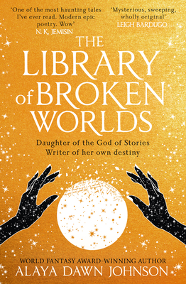 The Library of Broken Worlds - Johnson, Alaya Dawn