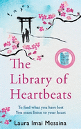 The Library of Heartbeats: A sweeping, emotional novel set in Japan from the author of The Phone Box at the Edge of the World