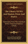 The Library of Wit and Humor, Prose and Poetry: Selections from the Literature of All Times and Nations (1910)