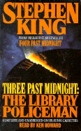 The Library Policeman: Three Past Midnight - King, Stephen, and Howard, Ken (Read by)