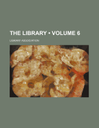 The Library Volume 6