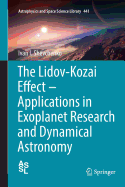 The Lidov-Kozai Effect - Applications in Exoplanet Research and Dynamical Astronomy