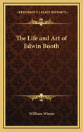 The Life and Art of Edwin Booth