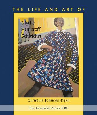 The Life and Art of Edythe Hembroff- Schleicher - Johnson-Dean, Christina