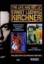 The Life and Art of Ernst Ludwig Kirchner