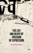 The Life and Death of Freedom of Expression