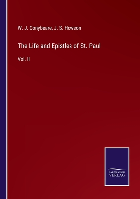 The Life and Epistles of St. Paul: Vol. II - Conybeare, W J, and Howson, J S