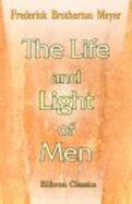 The Life and Light of Men: Expositions of John I. -XII