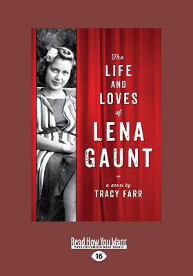 The Life and Loves of Lena Gaunt - Farr, Tracy