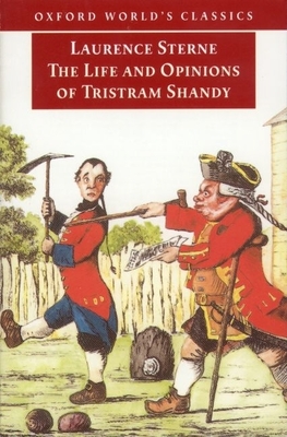 The Life and Opinions of Tristram Shandy, Gentleman: Life and Opinions of Tristram Shandy, Gentleman - Sterne, Laurence, and Ross, Ian Campbell (Editor)