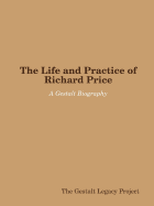 The Life and Practice of Richard Price: A Gestalt Biography