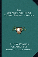 The Life And Speeches Of Charles Brantley Aycock