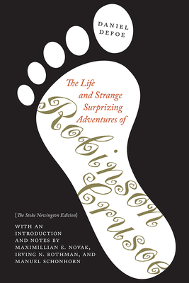 The Life and Strange Surprizing Adventures of Robinson Crusoe: The Stoke Newington Edition - Defoe, Daniel, and Novak, Maximillian E. (Editor), and Rothman, Irving N. (Editor)