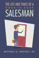 The Life and Times of a Door-to-Door Salesman