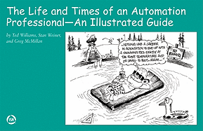 The Life and Times of an Automation Professional - An Illustrated Guide