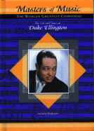 The Life and Times of Duke Ellington