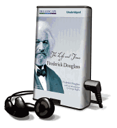 The Life and Times of Frederick Douglass - Douglass, Frederick, and Allen, Richard, PhD (Read by)