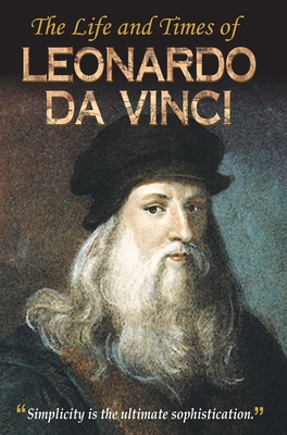 The Life and Times of Leonardo Da Vinci - Mishra, Vinod Kumar