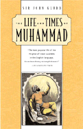 The Life and Times of Muhammad