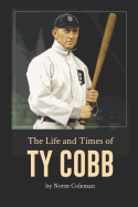 The Life and Times of Ty Cobb