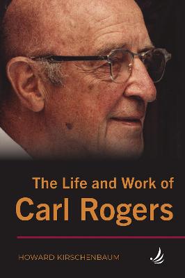 The Life and Work of Carl Rogers - Kirschenbaum, Howard