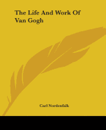 The Life And Work Of Van Gogh