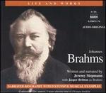 The Life and Works of Johannes Brahms