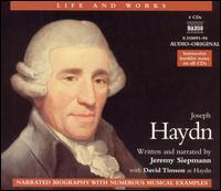 The Life and Works of Joseph Haydn - Alexander Stevenson (vocals); Andreas Schmidt (vocals); Annegeer Stumphius (vocals); Charles Austin (vocals);...