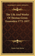 The Life and Works of Thomas Green Fessenden 1771-1837