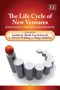 The Life Cycle of New Ventures: Emergence, Newness and Growth